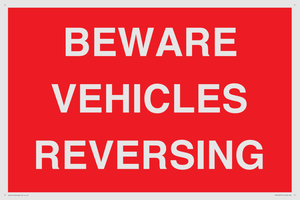 BEWARE VEHICLES REVERSING